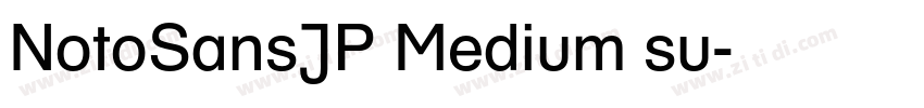 NotoSansJP Medium su字体转换
